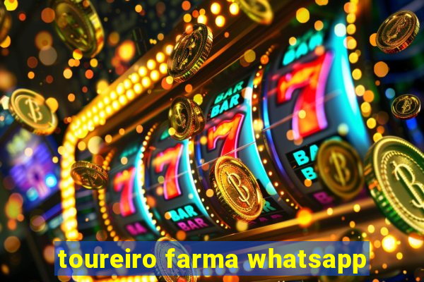 toureiro farma whatsapp